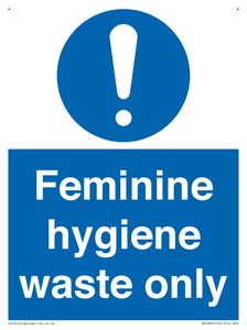Feminine hygiene waste only